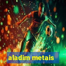 aladim metais